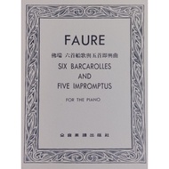 FAURE Six Bacarolles and Five Impromptus