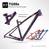 Kinesis TI205s aluminum alloy frame 27.5 dolphins cross-country chassis mountain bike hard tail fram