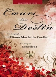 Cœurs Sans Destin Eliana Machado Coelho