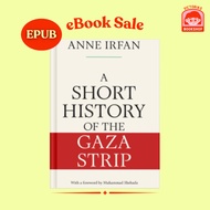 A short history of the Gaza Strip by Anne Irfan eBook in ePUB format for Kindle Kobo eReaders Mobile
