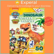 Paw Patrol Dinosaur Sticker Activity by Paw Patrol (UK edition, paperback)