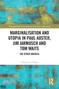 16156.Marginalisation and Utopia in Paul Auster, Jim Jarmusch and Tom Waits: The Other America