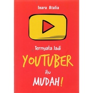 Buku Ternyata Jadi Youtuber Itu Mudah!