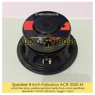 Speaker Acr 8 Inch Fabulous 2050 - Acr 8 Inch Fabulous - Acr 8 Inch