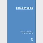 Peace Studies: Critical Concepts in Political Science