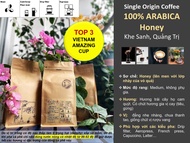 ARABICA Sơ chế Honey -Khe Sanh Quảng Trị (TOP3 ARABICA COFFEE - VIET NAM AMAZING CUP 2024)