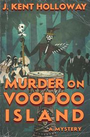 Murder on Voodoo Island Kent Holloway
