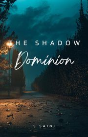 The Shadow Dominion S Saini