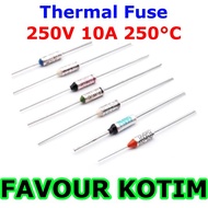 Thermal THERMO FUSE THERMOFUSE 250C 250 DEGREE 250V 10A FVKOTIM