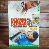 Dengue Fever Book, Home & Hospital Care+MENU/HINDRA SATARI/PUSPA SWARA