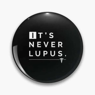 It S Never Lupus House Md  Soft Button Pin Funny Decor Brooch Collar Jewelry Metal Clothes Women Lov