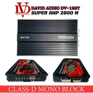 เพาเวอร์แอมป์ DAVID AUDIO DV-77D แอมป์คลาสดีขับซับวูฟเฟอร์ 10-12 นิ้วเหล็กหล่อแม่เหล็ก2 ก้อน CLASS D 1Ch. กำลังขับสูงสุด 2800 Watts