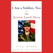I Am a Soldier, Too Rick Bragg