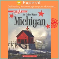 Michigan (a True Book: My United States) by Josh Gregory (paperback)