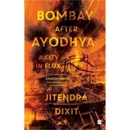 [100% Original Books] - Bombay After Ayodhya - A city in Flux by Jitendra Dixit (UK edition, paperba