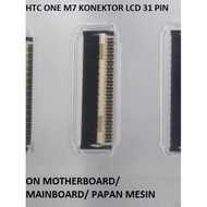 HTC One M7 FPC 31pin LCD Connector 31 pin On MotherBoard Mainboard/