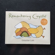 Remembering Crystal - Sebastian Loth 2010 Best Book for Children [Picture Story Book about Death Gri