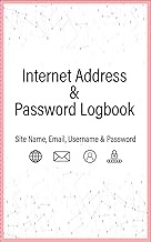 Internet Address & Password Logbook: Site Name, Email, Username & Password