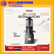 Signora Slow Juicer Big Hopper Original Garansi Resmi