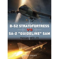 B-52 Stratofortress vs SA-2 "Guideline" SAM : Vietnam 1972-73 by Peter E. Davies (UK edition, paperb
