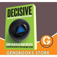 Decisive Book: How to Make Better Choices in Life and Work Chip Heath