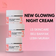 LS SKINCARE NEW GLOWING NIGHT CREAM SKINCARE ECONOMICAL SKIN BEAUTY CARE (ELSTM)