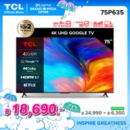 TCL ทีวี 75 นิ้ว LED 4K UHD Google Smart TV (รุ่น 75P635/75P637) ระบบปฏิบัติการ Google/ Netflix &amp; Youtube - Voice search Dolby AudioHDR10Chromecast Built in