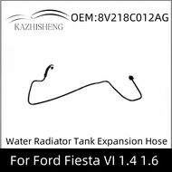 8V218C012AG Water Radiator Tank Expansion Hose For Ford Fiesta VI 1.4 1.6