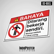 Safety Sign Rambu K3 PVC ANSI Dilarang Bekerja Sendirian