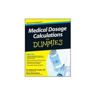 [Wiley] Medical Dosage Calculations For Dummies