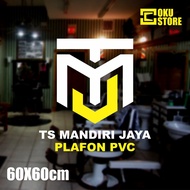 Custom Sticker 178 Cutting Sticker TS MANDIRI JAYA PVC CEILING - OKU STORE