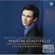 Martin Stadtfeld uber Bach "Das Wohltemperierte Klavier" / Martin Stadtfeld