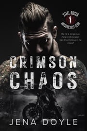 Crimson Chaos: A Motorcycle Club Romance Jena Doyle