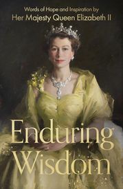 Enduring Wisdom Queen Elizabeth II Her Late Majesty