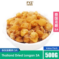 FYZ Herbs Thailand Dried Longan 500G (Grade 3A) 泰国龙眼肉 500G (高级3A)