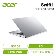 acer Swift1 SF114-34-C3GM 鈦空銀 8G版 宏碁超值輕薄筆電/N5100/8G/512G PCIe/14吋FHD IPS/W11/含acer原廠包包及滑鼠