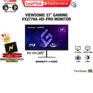 [ผ่อน 0% 6 ด.] VIEWSONIC 27” GAMING  VX2779A-HD-PRO MONITOR(IPS FHD/240Hz)/ประกัน 3 YEARS