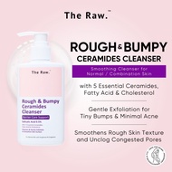 【Ready Stock】The Raw Rough & Bumpy Ceramides Cleanser | Unclog congested pores | Smooth uneven bumpy