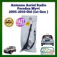 READY STOCK Antena Aerial Radio Perodua Myvi 2005-2010 Lama 1St Gen FM Pengganti (86300-BZ020)