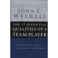 John C. Maxwell The 17 Essential Qualities of a Team Player