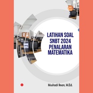 SNBT 2024 Practice Question Book; Mathematics Reasoning - Mushadi Iksan