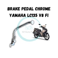 BRAKE PEDAL CHROME MOTOR YAMAHA LC135 V8 FI LC135 FI V8