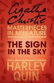 The Sign in the Sky: An Agatha Christie Short Story Agatha Christie
