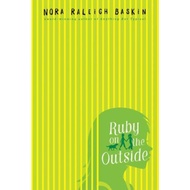 Ruby on the Outside by Nora Raleigh Baskin (US edition, paperback)
