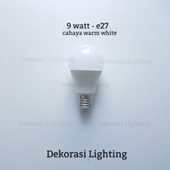 CAHAYA 9 watt led bulb, e27 fitting, warm white light bulb, decor