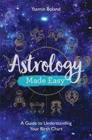 Astrology Made Easy : A Guide to Understanding Your Birth Chart by Yasmin Boland (UK edition, paperback)