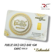 PUBLIC GOLD 1GM GOLD BAR 999.9 ZULKAEDAH 11TH MONTH BULLION BAR 1G AU 999.9 24K PG CERTIFIED GOLD BA
