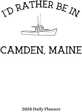 I'd Rather Be In Camden Maine 2026 Daily Planner: 8.5 x 11 Inches 82 Pages Including This Book Belon