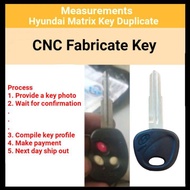 Hyundai Matrix Key copy Duplicate pendua Spare key