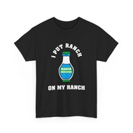 2025 summer new hot-selling men's clothing I Put Ranch On My Ranch Funny Ranch Dressing T-Shirt